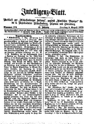 Aschaffenburger Zeitung. Intelligenz-Blatt : Beiblatt zur Aschaffenburger Zeitung ; zugleich amtlicher Anzeiger für die K. Bezirksämter Aschaffenburg, Alzenau und Obernburg (Aschaffenburger Zeitung) Samstag 3. August 1878