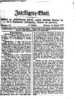 Aschaffenburger Zeitung. Intelligenz-Blatt : Beiblatt zur Aschaffenburger Zeitung ; zugleich amtlicher Anzeiger für die K. Bezirksämter Aschaffenburg, Alzenau und Obernburg (Aschaffenburger Zeitung) Montag 12. August 1878