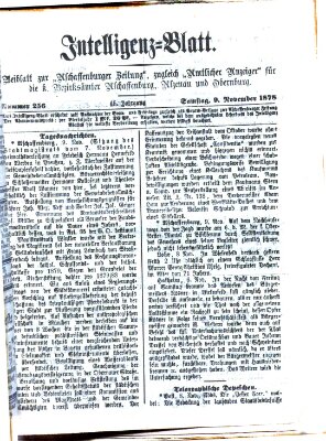 Aschaffenburger Zeitung. Intelligenz-Blatt : Beiblatt zur Aschaffenburger Zeitung ; zugleich amtlicher Anzeiger für die K. Bezirksämter Aschaffenburg, Alzenau und Obernburg (Aschaffenburger Zeitung) Samstag 9. November 1878