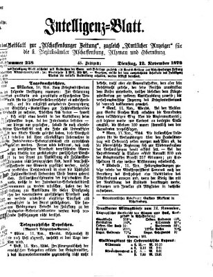 Aschaffenburger Zeitung. Intelligenz-Blatt : Beiblatt zur Aschaffenburger Zeitung ; zugleich amtlicher Anzeiger für die K. Bezirksämter Aschaffenburg, Alzenau und Obernburg (Aschaffenburger Zeitung) Dienstag 12. November 1878