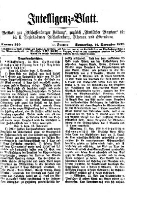 Aschaffenburger Zeitung. Intelligenz-Blatt : Beiblatt zur Aschaffenburger Zeitung ; zugleich amtlicher Anzeiger für die K. Bezirksämter Aschaffenburg, Alzenau und Obernburg (Aschaffenburger Zeitung) Donnerstag 14. November 1878