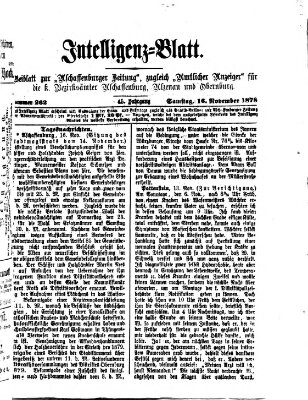 Aschaffenburger Zeitung. Intelligenz-Blatt : Beiblatt zur Aschaffenburger Zeitung ; zugleich amtlicher Anzeiger für die K. Bezirksämter Aschaffenburg, Alzenau und Obernburg (Aschaffenburger Zeitung) Samstag 16. November 1878