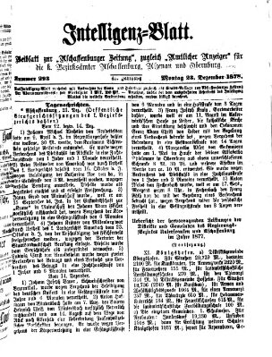 Aschaffenburger Zeitung. Intelligenz-Blatt : Beiblatt zur Aschaffenburger Zeitung ; zugleich amtlicher Anzeiger für die K. Bezirksämter Aschaffenburg, Alzenau und Obernburg (Aschaffenburger Zeitung) Montag 23. Dezember 1878