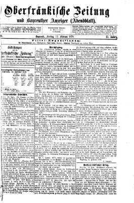 Oberfränkische Zeitung und Bayreuther Anzeiger (Bayreuther Anzeiger) Freitag 15. Februar 1878