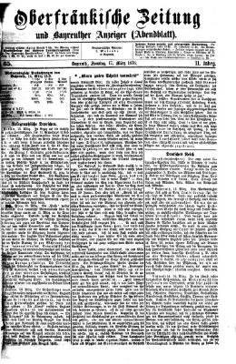 Oberfränkische Zeitung und Bayreuther Anzeiger (Bayreuther Anzeiger) Sonntag 17. März 1878