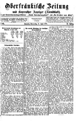 Oberfränkische Zeitung und Bayreuther Anzeiger (Bayreuther Anzeiger) Donnerstag 11. April 1878