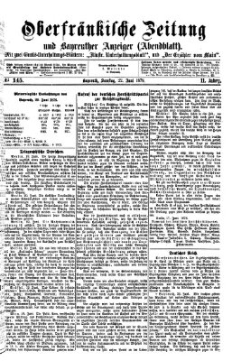 Oberfränkische Zeitung und Bayreuther Anzeiger (Bayreuther Anzeiger) Samstag 22. Juni 1878