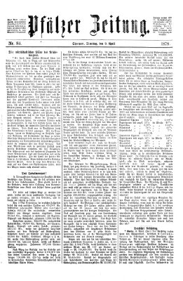 Pfälzer Zeitung Dienstag 9. April 1878