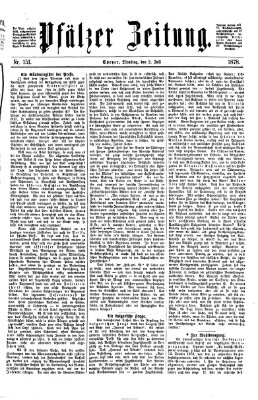 Pfälzer Zeitung Dienstag 2. Juli 1878