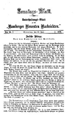 Bamberger neueste Nachrichten. Sonntagsblatt : Unterhaltungs-Beilage zu den "Bamberger neueste Nachrichten" (Bamberger neueste Nachrichten) Sonntag 30. Juni 1878