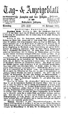 Tag- und Anzeigeblatt für Kempten und das Allgäu Samstag 16. Februar 1878