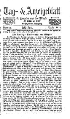 Tag- und Anzeigeblatt für Kempten und das Allgäu Sonntag 1. Dezember 1878